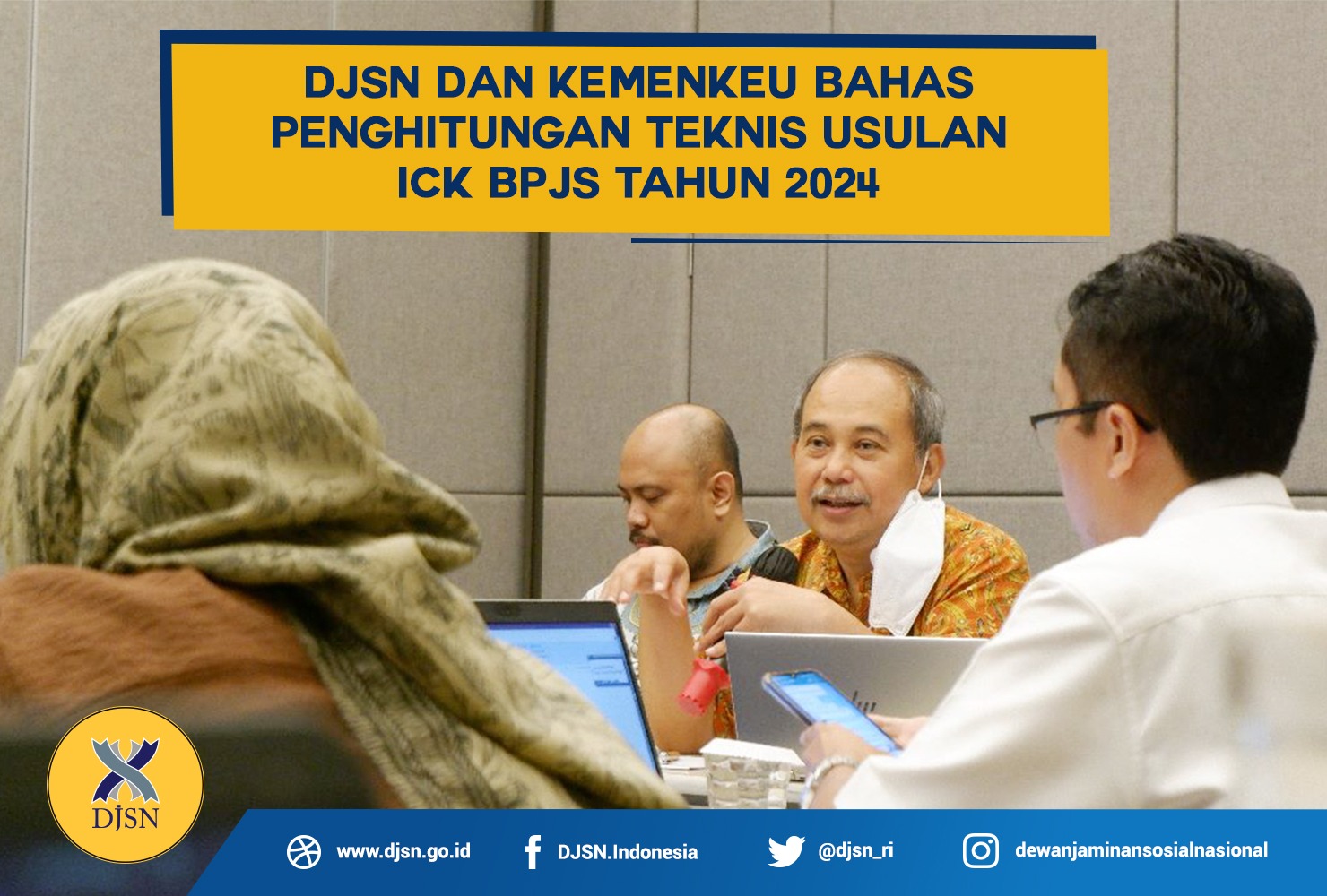 DJSN dan Kemenkeu Bahas Penghitungan Teknis Usulan ICK BPJS Tahun 2024